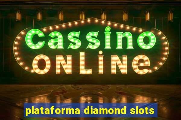 plataforma diamond slots