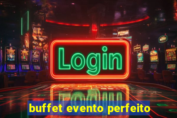 buffet evento perfeito