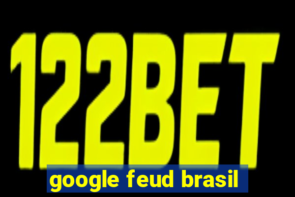 google feud brasil