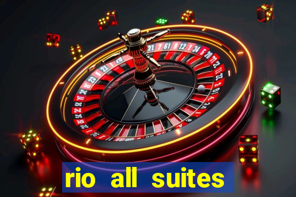 rio all suites hotel & casino