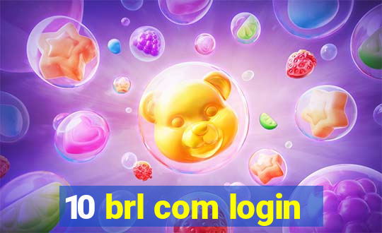 10 brl com login