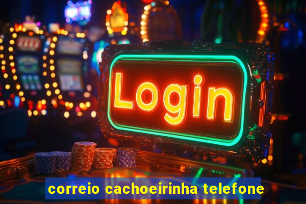 correio cachoeirinha telefone