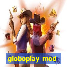 globoplay mod