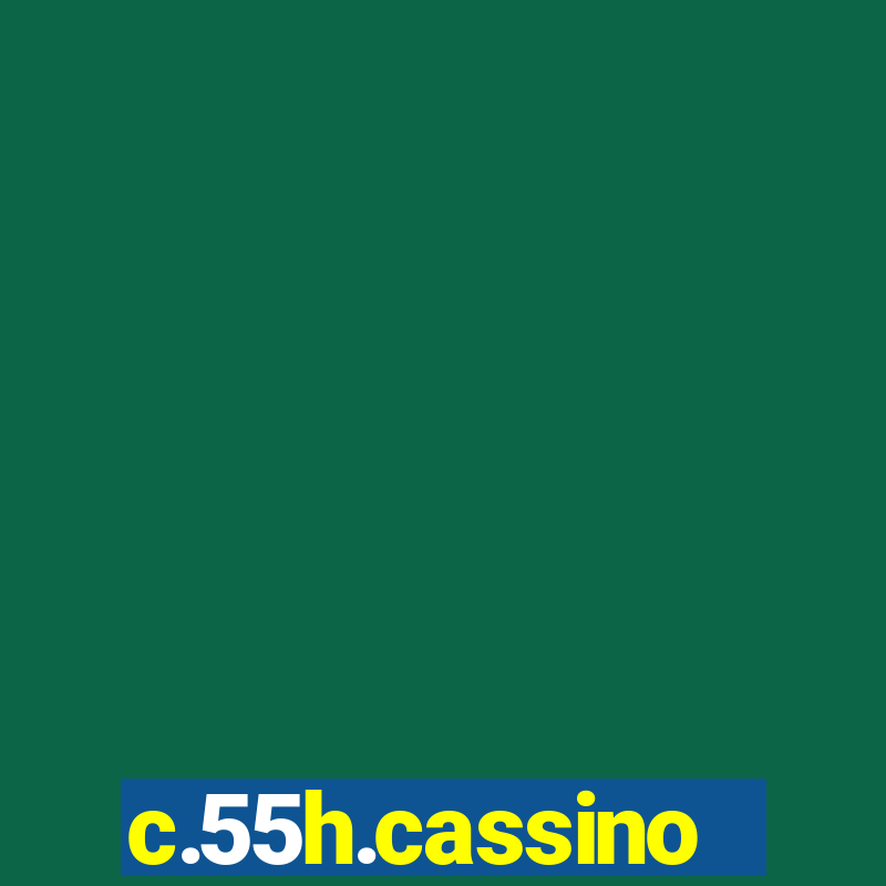 c.55h.cassino