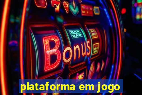 plataforma em jogo