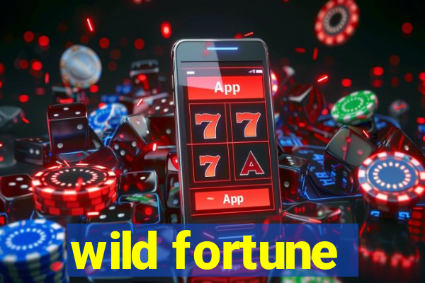 wild fortune