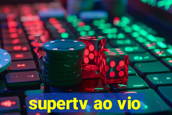 supertv ao vio