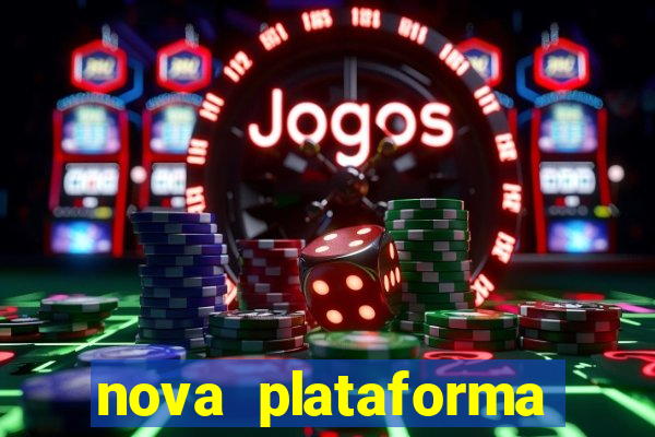 nova plataforma pagando no cadastro cassino