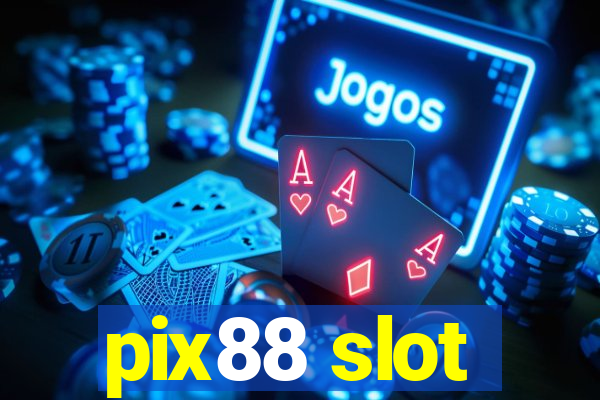 pix88 slot