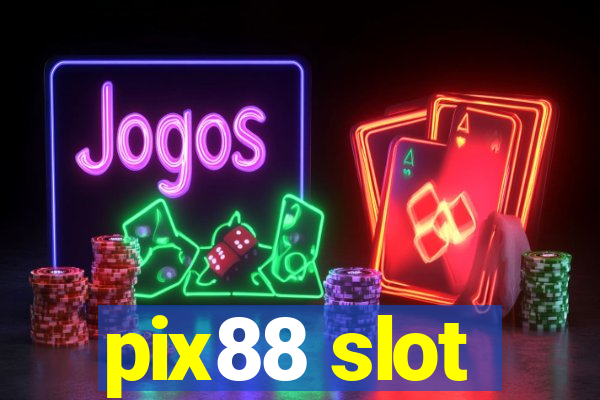 pix88 slot