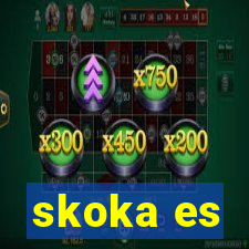 skoka es