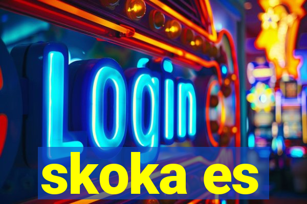 skoka es