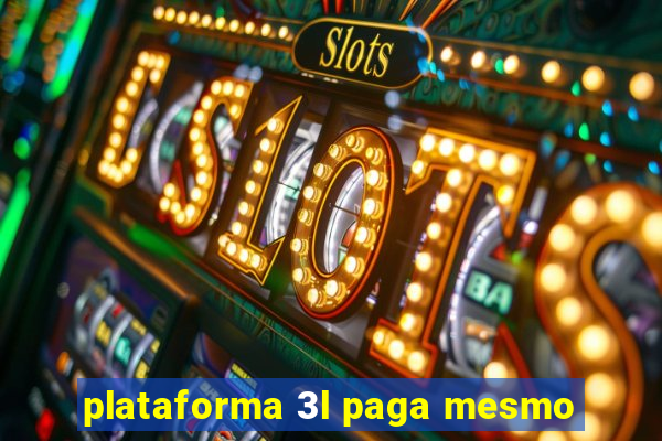 plataforma 3l paga mesmo