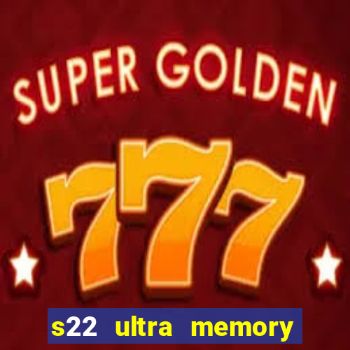 s22 ultra memory card slot