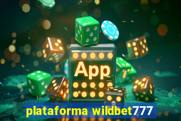 plataforma wildbet777