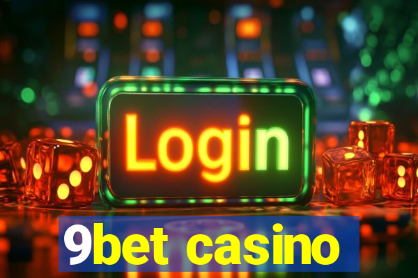 9bet casino