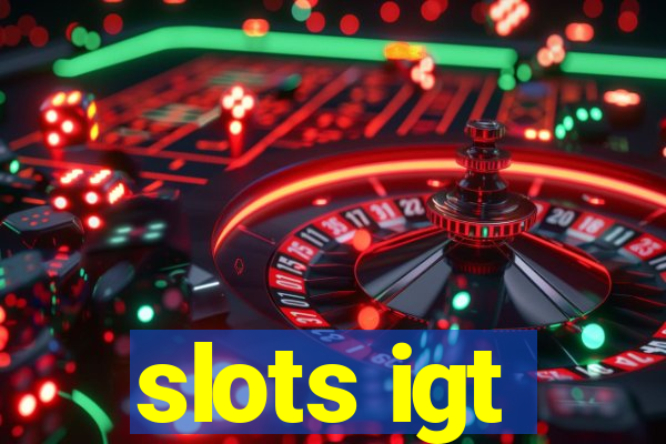 slots igt