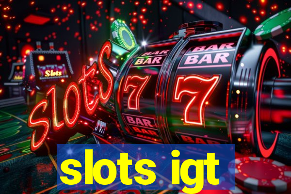 slots igt