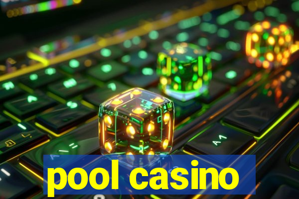 pool casino