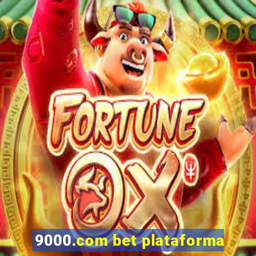 9000.com bet plataforma