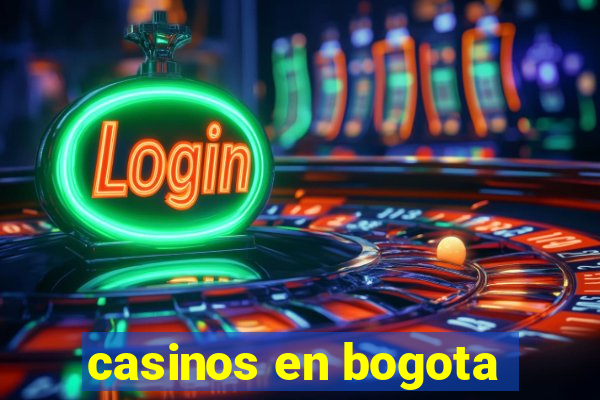 casinos en bogota