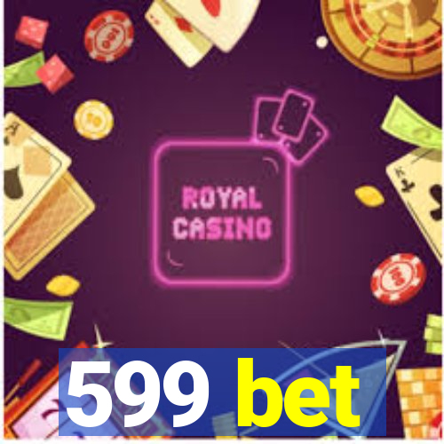 599 bet