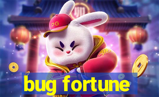 bug fortune