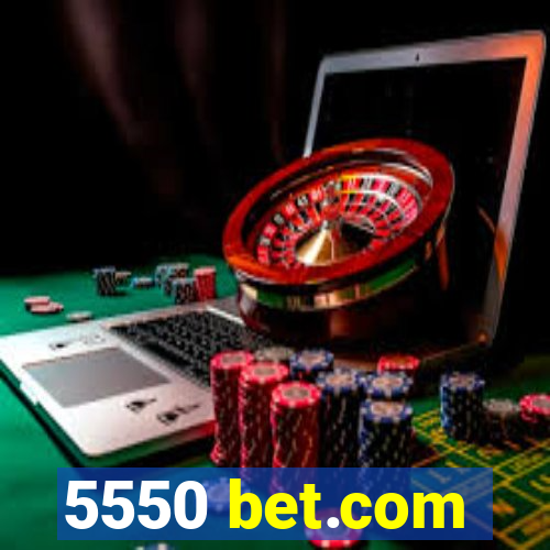 5550 bet.com