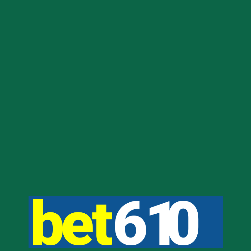 bet610