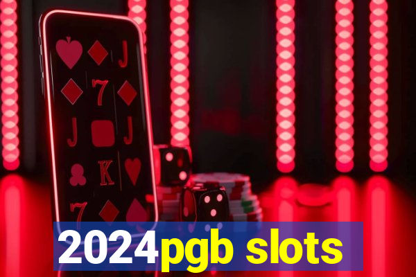 2024pgb slots