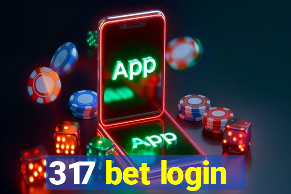 317 bet login