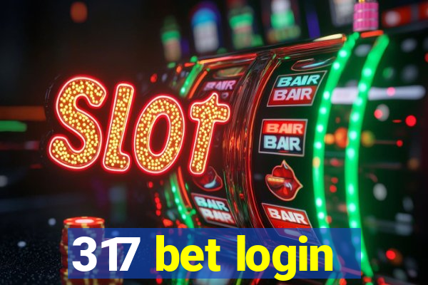 317 bet login