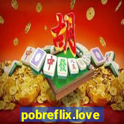 pobreflix.love