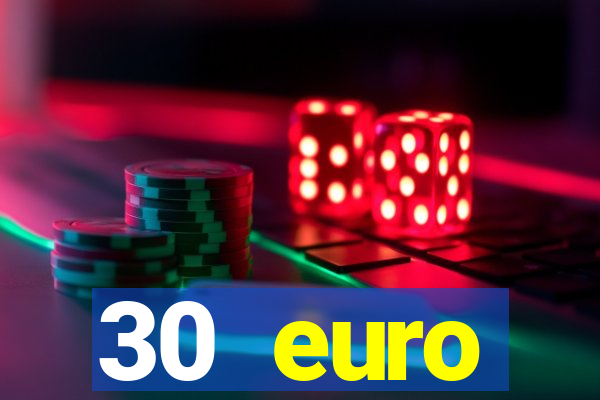 30 euro startguthaben casino