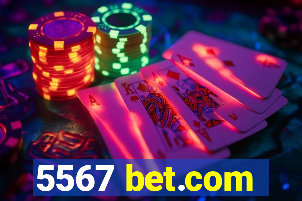 5567 bet.com