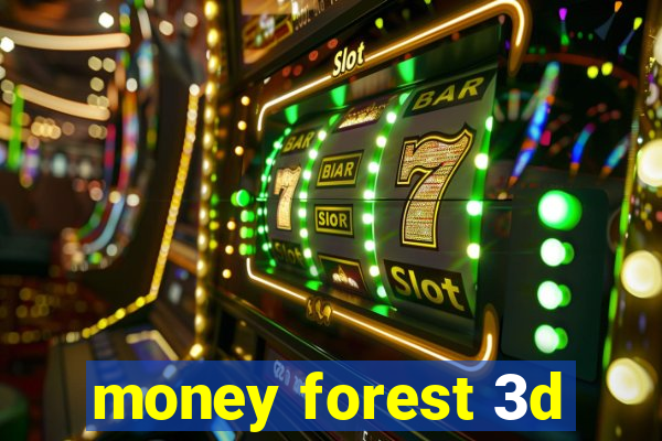 money forest 3d