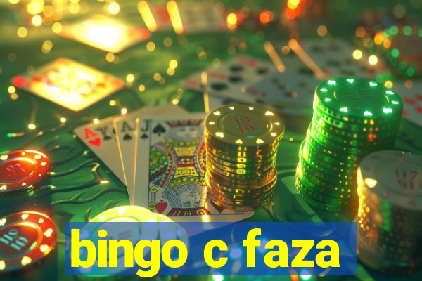 bingo c faza