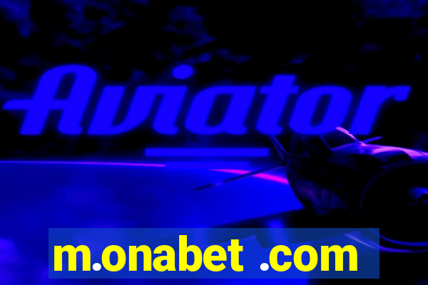 m.onabet .com