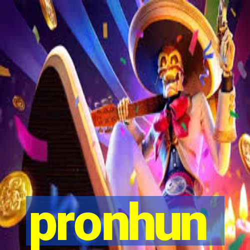 pronhun