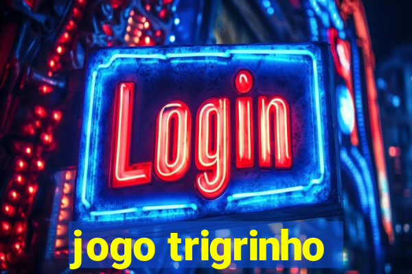 jogo trigrinho