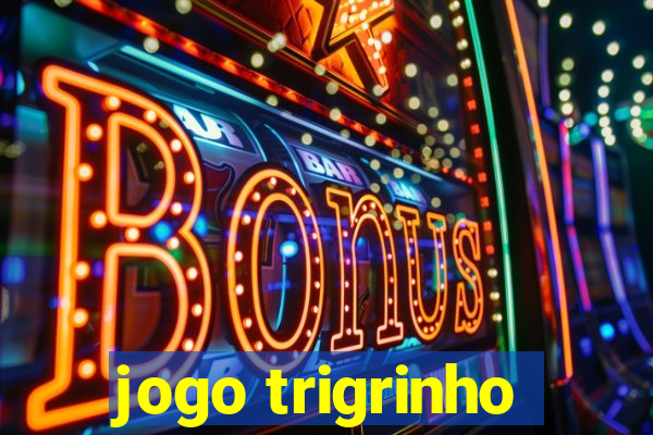 jogo trigrinho