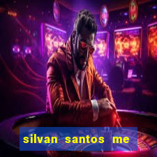 silvan santos me ajuda deus