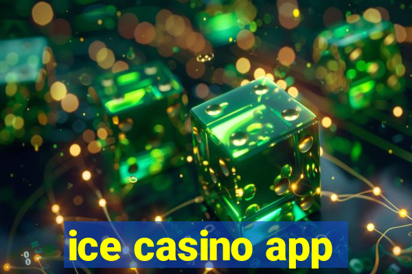 ice casino app