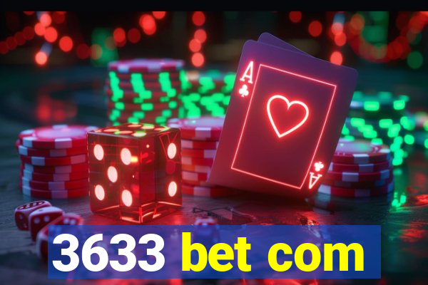 3633 bet com