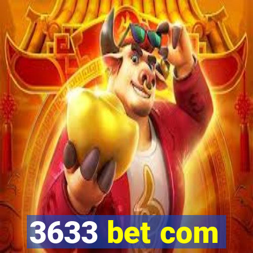 3633 bet com