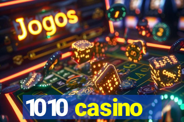 1010 casino