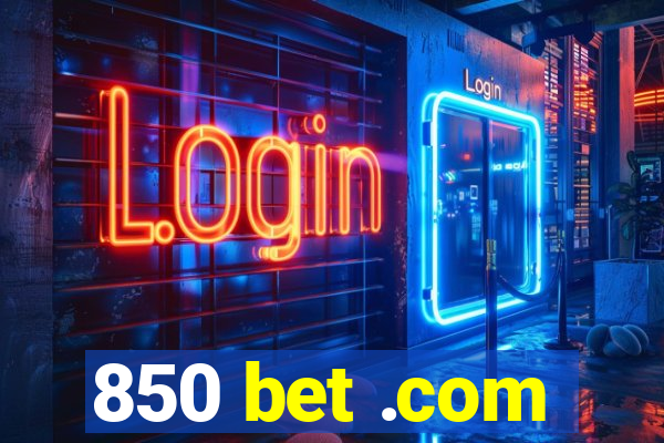 850 bet .com