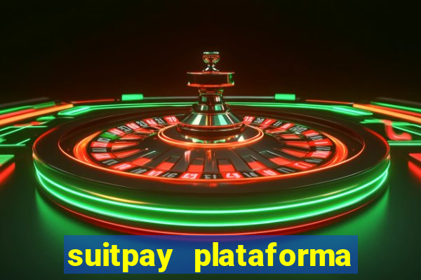 suitpay plataforma de jogos