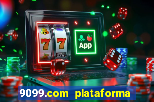 9099.com plataforma de jogos