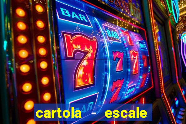 cartola - escale seu time!